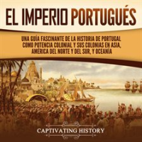 El_Imperio_portugu__s__Una_gu__a_fascinante_de_la_historia_de_Portugal_como_potencia_colonial_y_sus_co